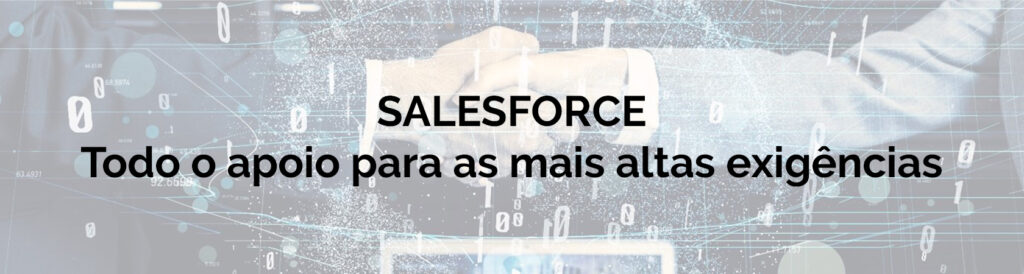 Salesforce – todo o apoio para as mais altas exigências